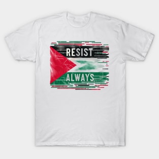 Resist Always T-Shirt